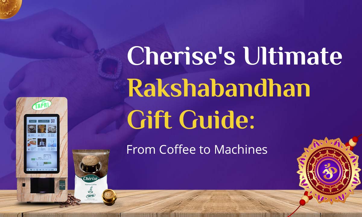 Cherise's Ultimate Raksha Bandhan Gift Guide: From Coffee to Machines